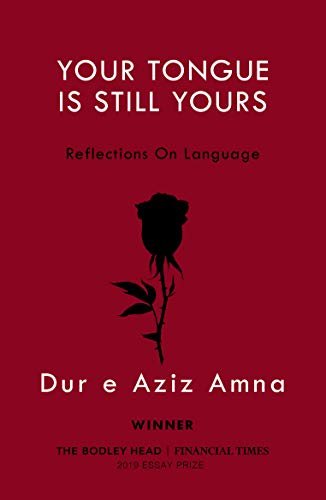 Your Tongue Is Still Yours: Reflections On Language (English Edition)