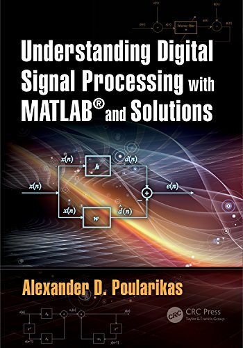 Understanding Digital Signal Processing with MATLAB® and Solutions (English Edition)