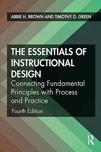 The Essentials of Instructional Design: Connecting Fundamental Principles with Process and Practice (English Edition)