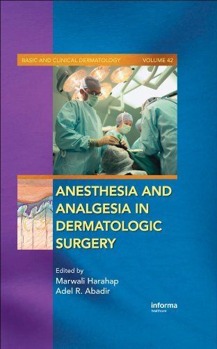 Anesthesia and Analgesia in Dermatologic Surgery (Basic and Clinical Dermatology Book 42) (English Edition)