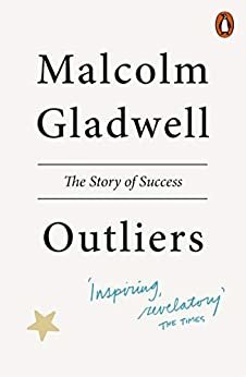 Outliers: The Story of Success (English Edition)