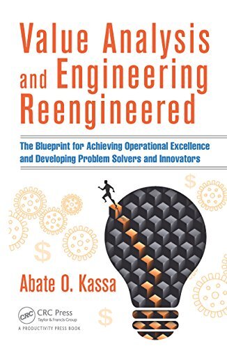 Value Analysis and Engineering Reengineered: The Blueprint for Achieving Operational Excellence and Developing Problem Solvers and Innovators (English Edition)