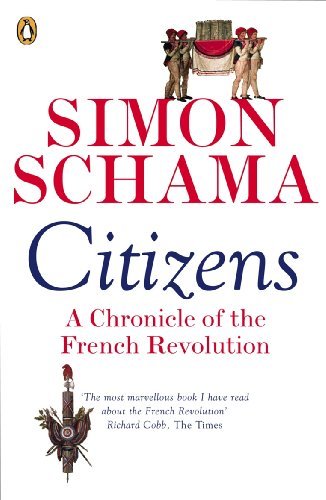 Citizens: A Chronicle of The French Revolution (English Edition)