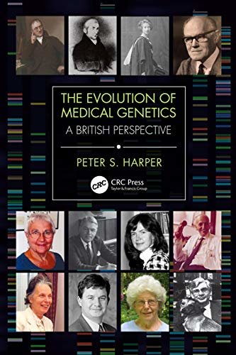 The Evolution of Medical Genetics: A British Perspective (English Edition)