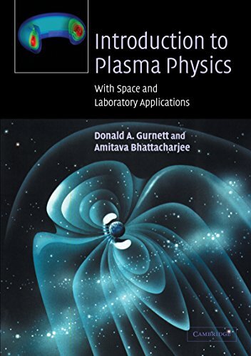 Introduction to Plasma Physics: With Space and Laboratory Applications (English Edition)