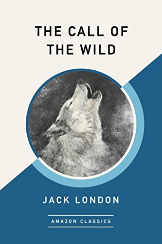 The Call of the Wild (AmazonClassics Edition) (English Edition)