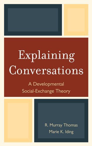 Explaining Conversations: A Developmental Social Exchange Theory (English Edition)