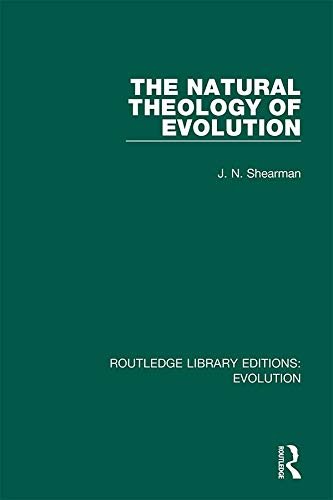 The Natural Theology of Evolution (Routledge Library Editions: Evolution Book 12) (English Edition)