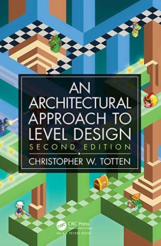 Architectural Approach to Level Design: Second edition (English Edition)