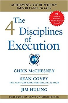 The 4 Disciplines of Execution: Achieving Your Wildly Important Goals (English Edition)