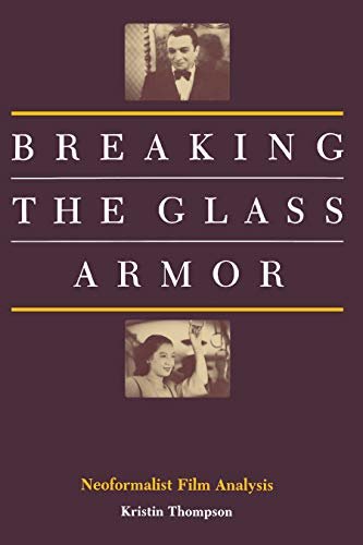 Breaking the Glass Armor: Neoformalist Film Analysis (English Edition)