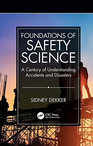 Foundations of Safety Science: A Century of Understanding Accidents and Disasters (English Edition)