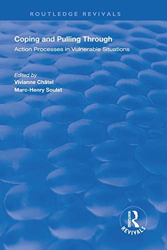 Coping and Pulling Through: Action Processes in Vulnerable Situations (Routledge Revivals) (English Edition)