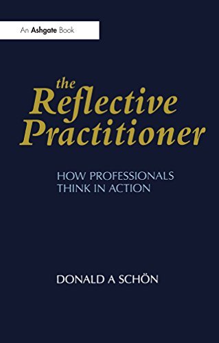 The Reflective Practitioner: How Professionals Think in Action (English Edition)