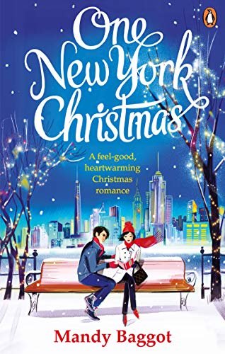One New York Christmas: The perfect feel-good festive romance for autumn 2019 (English Edition)