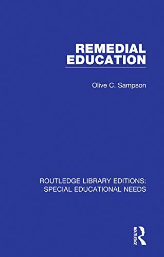 Remedial Education (Routledge Library Editions: Special Educational Needs Book 44) (English Edition)