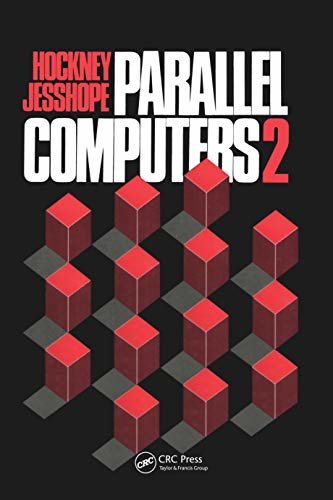 Parallel Computers 2: Architecture, Programming and Algorithms (English Edition)