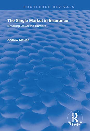 The Single Market in Insurance: Breaking Down the Barriers (Routledge Revivals) (English Edition)