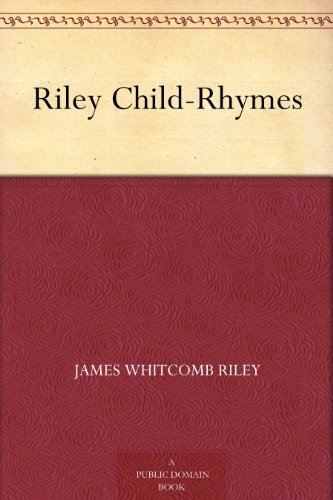 Riley Child-Rhymes (免费公版书) (English Edition)