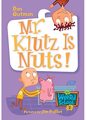 My Weird School #2: Mr. Klutz Is Nuts! (My Weird School series) (English Edition)
