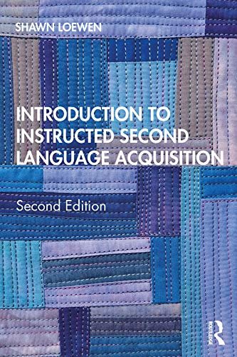 Introduction to Instructed Second Language Acquisition (English Edition)