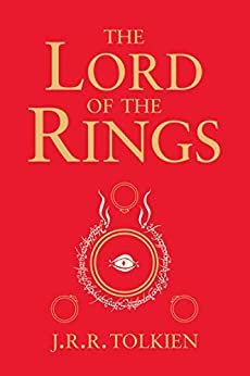 The Lord of the Rings: The Fellowship of the Ring, The Two Towers, The Return of the King (English Edition)