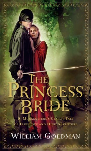 The Princess Bride: S. Morgenstern's Classic Tale of True Love and High Adventure (English Edition)