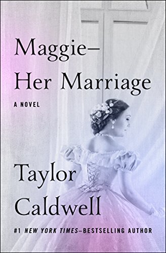 Maggie—Her Marriage: A Novel (English Edition)