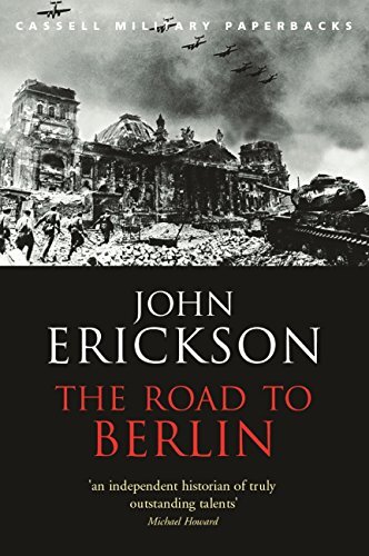 The Road To Berlin (CASSELL MILITARY PAPERBACKS) (English Edition)