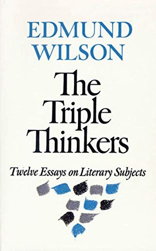 The Triple Thinkers: Twelve Essays on Literary Subjects (English Edition)