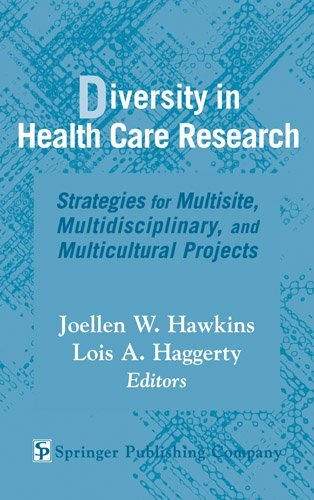 Diversity in Health Care Research: Strategies for Multisite, Multidisciplinary, and Multicultural Projects (English Edition)