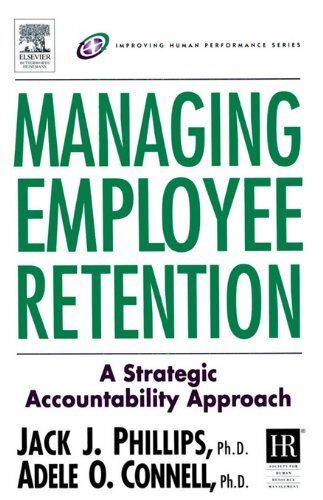 Managing Employee Retention: A Strategic Accountability Approach (Improving Human Performance) (English Edition)