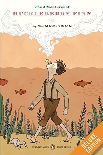 The Adventures of Huckleberry Finn: A Penguin Enriched eBook Classic (Penguin Classics Deluxe Edition) (English Edition)