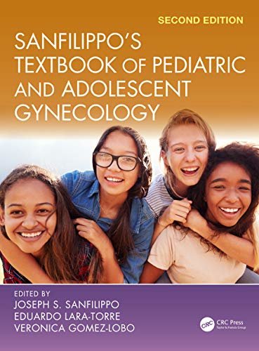 Sanfilippo's Textbook of Pediatric and Adolescent Gynecology: Second Edition (English Edition)
