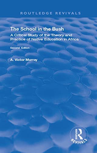The School in the Bush (Routledge Revivals) (English Edition)