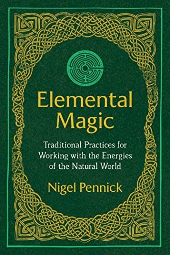Elemental Magic: Traditional Practices for Working with the Energies of the Natural World (English Edition)