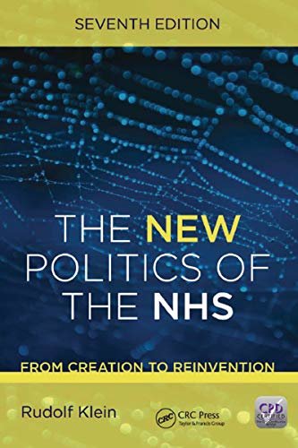 The New Politics of the NHS, Seventh Edition (English Edition)