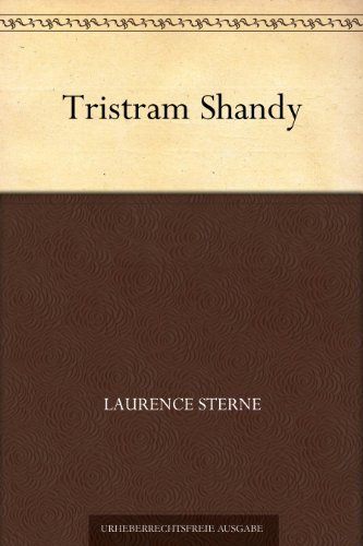 Tristram Shandy (项狄传(德文版)) (免费公版书) (German Edition)