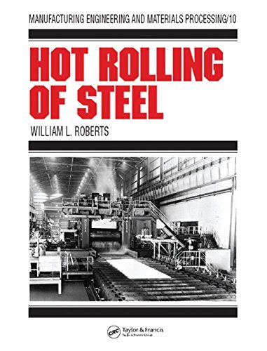 Hot Rolling of Steel (Manufacturing Engineering and Materials Processing) (English Edition)