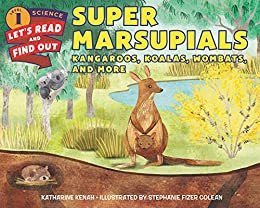 Super Marsupials: Kangaroos, Koalas, Wombats, and More (Let's-Read-and-Find-Out Science 1) (English Edition)