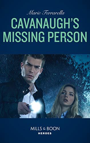 Cavanaugh's Missing Person (Mills & Boon Heroes) (The McCall Adventure Ranch, Book 4) (English Edition)