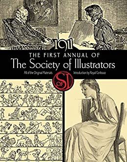 The First Annual of the Society of Illustrators, 1911 (English Edition)