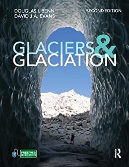 Glaciers and Glaciation, 2nd edition (Hodder Arnold Publication) (English Edition)