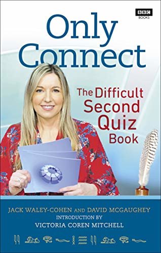 Only Connect: The Difficult Second Quiz Book (English Edition)
