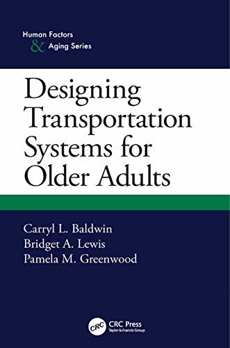 Designing Transportation Systems for Older Adults (Human Factors and Aging) (English Edition)