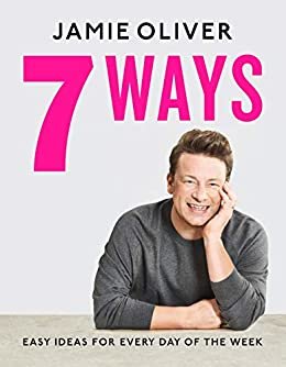 7 Ways: Easy Ideas for Every Day of the Week (English Edition)