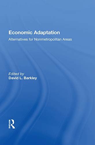Economic Adaptation: Alternatives For Nonmetropolitan Areas (English Edition)