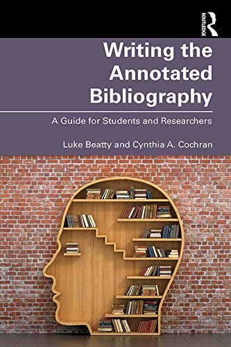 Writing the Annotated Bibliography: A Guide for Students & Researchers (English Edition)