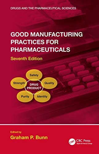 Good Manufacturing Practices for Pharmaceuticals, Seventh Edition (Drugs and the Pharmaceutical Sciences) (English Edition)