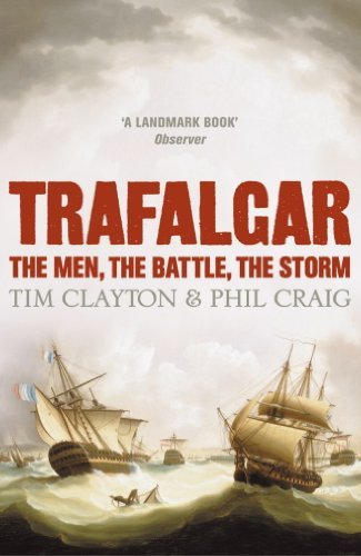 Trafalgar: The men, the battle, the storm (English Edition)